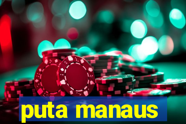 puta manaus